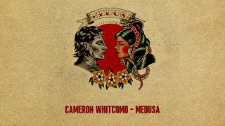 Cameron Whitcomb - Medusa (Official Lyric Video)