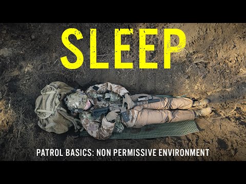 Patrol Basics: How to Sleep in a Non-Permissive Environment, Tips and Tricks