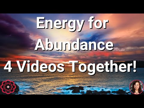 Energy for Abundance, 4 Video Compilation 🌺