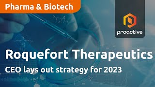 Roquefort Therapeutics CEO lays out strategy for 2023