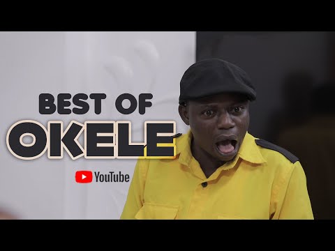 BEST OF OKELE (Episode 11)