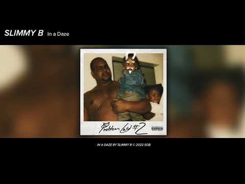 Slimmy B - In A Daze (Official Audio)