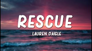 Lauren Daigle - Rescue (Lyrics)