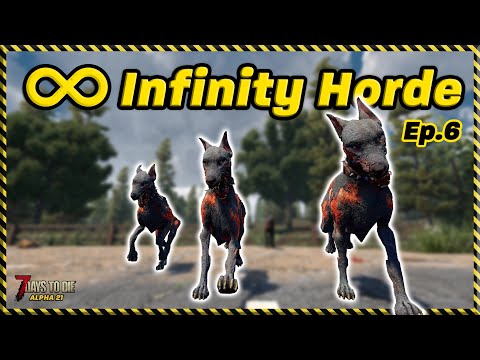 Infinity Horde: Ep.6 - Who let the dogs out? (7 Days to Die)