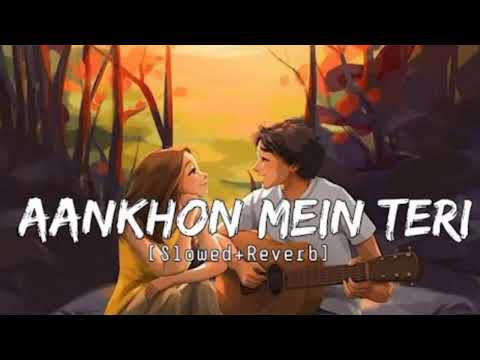 Aankhon mein teri (Slowed+Reverb)|| Copyright free music||