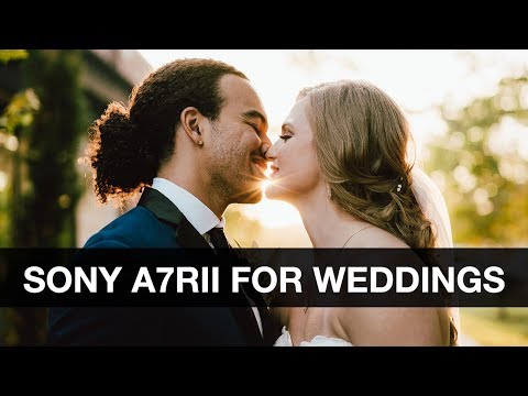 BEST Camera for Wedding Photography - Sony A7RII Review