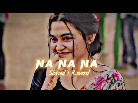 Na Na Na ( Slowed + Reverd ) Arfin Rumey Ft & Sayera Reza || Song || Use Headphone 🎧