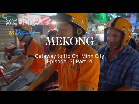 Getaway to Ho Chi Minh City | Mekong | Episode 2 Pt. 4