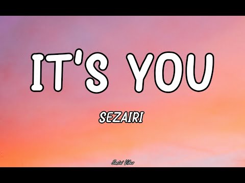 Sezairi - It's You (Lyrics)