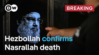 Hezbollah has confirmed that Hassan Nasrallah was killed in an Israeli airstrike | DW News