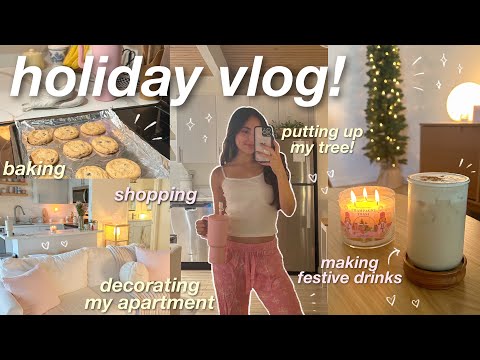 HOLIDAY VLOG! ❄️ decorating my apartment, winter haul, baking, editing, shopping, etc