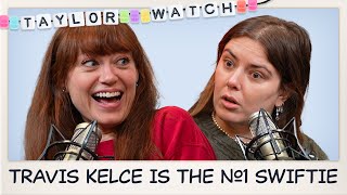 Travis Kelce Is The #1 Swiftie | Episode 113