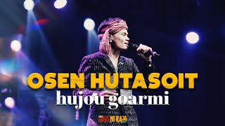 OSEN HUTASOIT - HUJOU GOARMI ( Live Konser Anak Ni Raja 2024 )