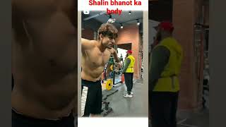 shalin bhanot ka body Big Boss 16 #shorts #bigboss16