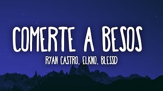 Ryan Castro, ElKno, Blessd - Comerte A Besos Remix