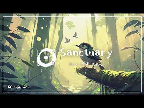 著作権フリー BGM チルアウト「Sanctuary」1時間耐久（lofi、作業用bgm）