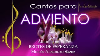 TIEMPO DE ADVIENTO - CANTOS PARA ADVIENTO - ÁLBUM BROTES DE ESPERANZA