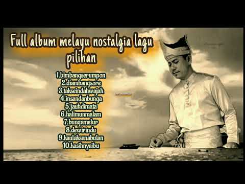 Full album melayu nostalgia lagu pilihan