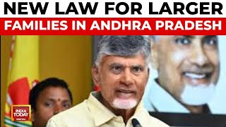 CM Chandrababu Naidu Proposes New Laws For Larger Families In Andhra Pradesh | India Today News