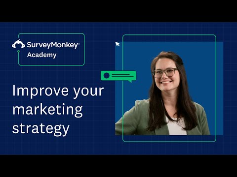 How surveys can improve your marketing strategy (really fast) | SurveyMonkey Academy