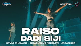 DJ RAISO DADI SIJI • STYLE THAILAND X JEDAG JEDUG SLOW BONGOBARBAR