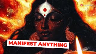 The MOST POWERFUL Kali Mantra FOR MANIFESTING ANYTHING !