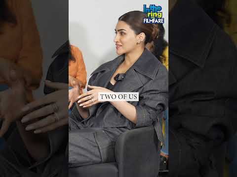 Kriti Sanon opens up about her bond with sister Nupur Sanon