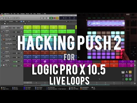 Hacking Push 2 for Logic Pro X 10.5 (Live Loops)