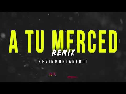 KEVINMONTANERDJ - A TU MERCED - ZUMBIASTYLE