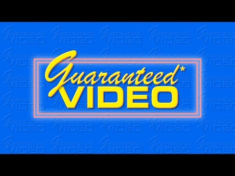 Guaranteed* Video