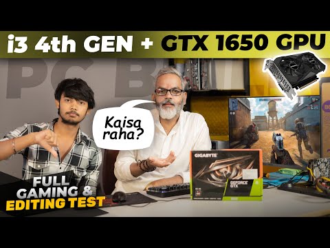 PC Build i3 4th Gen + GTX 1650 GPU 🔥 Full Testing Video