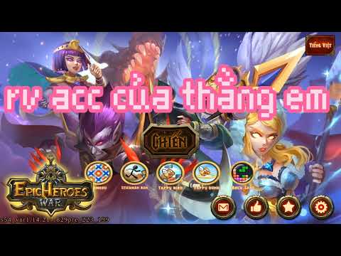 epic heroes war rv acc hungpro102. ( tặng acc bất kì)