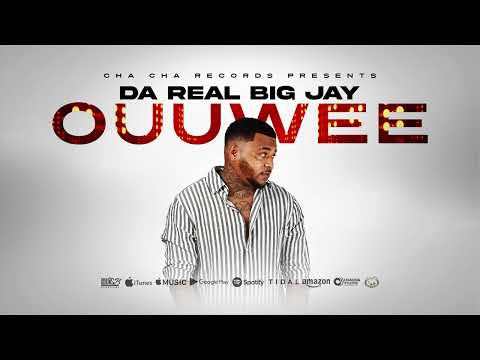 OuuWee- DaRealBigJay