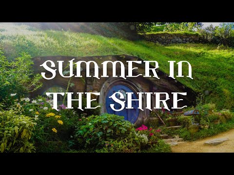 SUMMER IN THE SHIRE | AMBIENT MUSIC AND ATMOSPHERE FOR D&D, STUDY, WORK, MEDITATION, ASMR