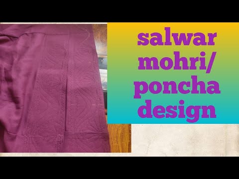 Salwar mohri/poncha design ll beautiful 😍poncha / mohri design