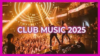 CLUB MUSIC MIX 2025 🔥 | The best remixes of popular songs