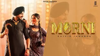 Morni (Official Video) Rajvir Jawanda | Aaveera Singh Masson | New Punjabi Song 2025