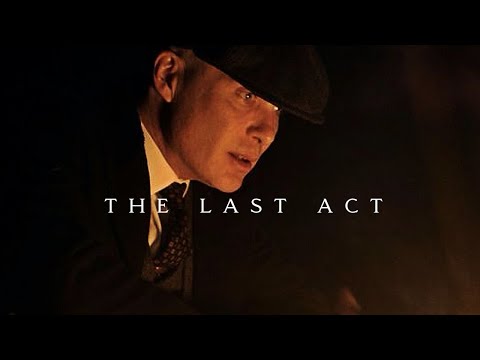 The Last Act | Peaky Blinders