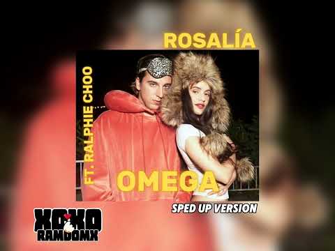 ROSALÍA FT. RALPHIE CHOO - OMEGA [SPED UP VERSION]