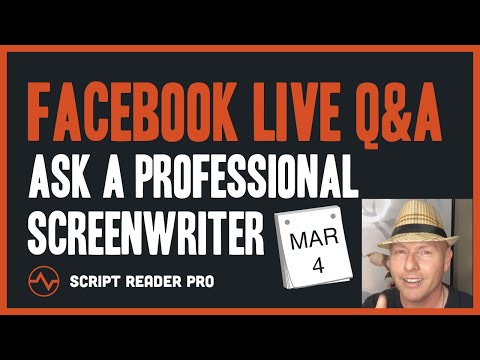 Facebook Live Q&A | Ask a Professional Screenwriter | March 4 | Script Reader Pro