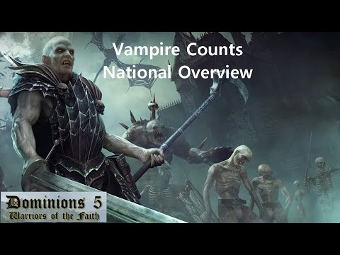 Warhammer Dominions 5: Vampiria, Vampire Counts National Overview