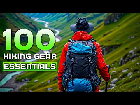 100 Hiking Gear Essentials You Must Take On Your Next Hike