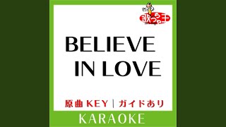 BELIEVE IN LOVE (カラオケ) (原曲歌手:LINDBERG］)