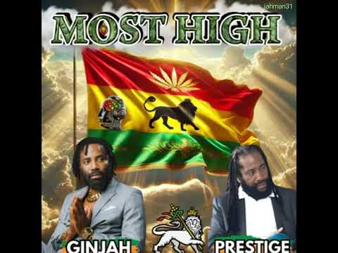 Prestige feat Ginjah-Most High【Feb 2025】