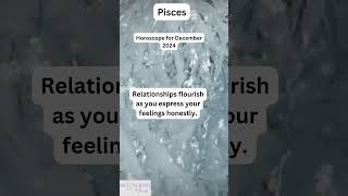 Pisces December 2024 Horoscope Intuition & Flourishing Relationships