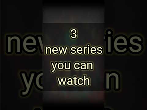 3 new series you can watch #shorts