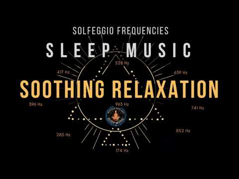 Soothing Relaxation with All 9 Solfeggio Frequencies 🌙 Black Screen Sleep Music ☯ Deep Healing