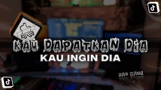 SAD KANE - Kau Dapatkan Dia X Kau Ingin Dia [IMPROVED] | DJ Waghyu remix