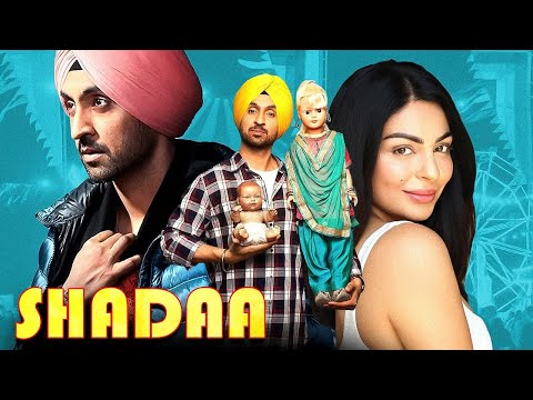 Shadaa Full Punjabi Hindi Dubbed Movies | Diljit Dosanjh, Neeru Bajwa, Sonam Bajwa | 2024 New Movies