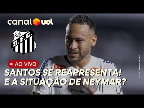 🔴 SANTOS SE REAPRESENTA APÓS ELIMINAÇÃO NO PAULISTA; QUAL É A SITUAÇÃO DE NEYMAR?